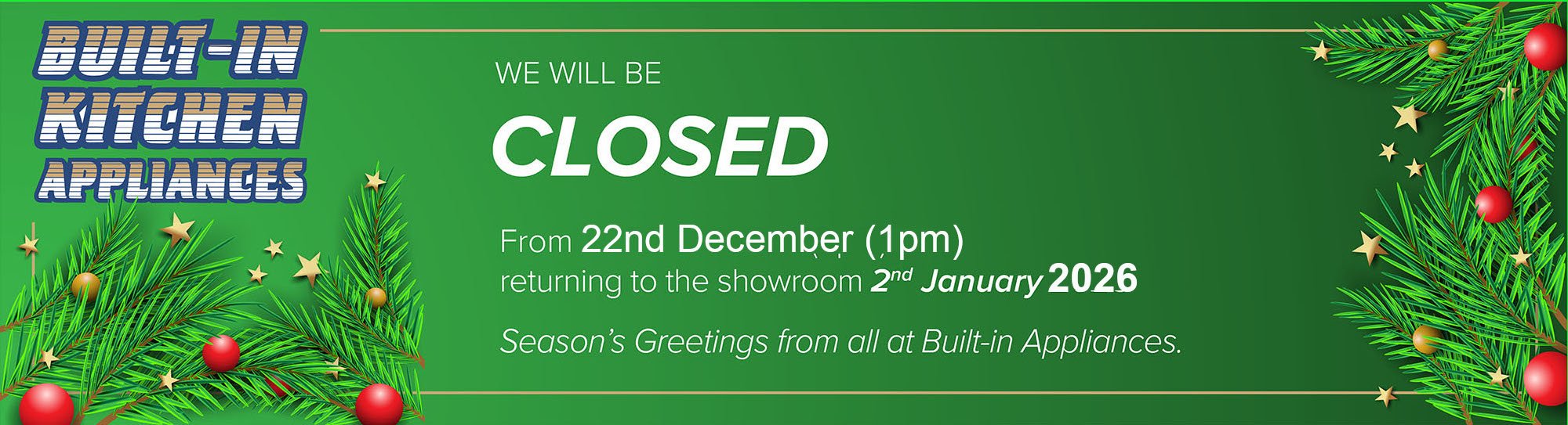 We are closed for Christmas from 22nd Dec till 2nd Jan