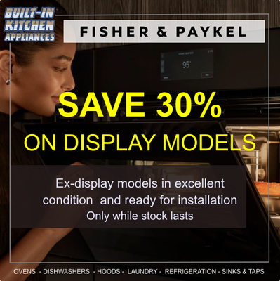 Save 30% on Fisher & Paykel Ex Display Items